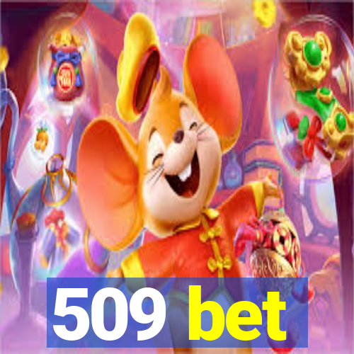 509 bet